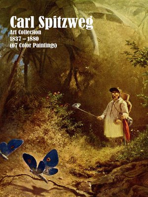 cover image of Carl Spitzweg Art Collection 1837 – 1880 (67 Color Paintings)